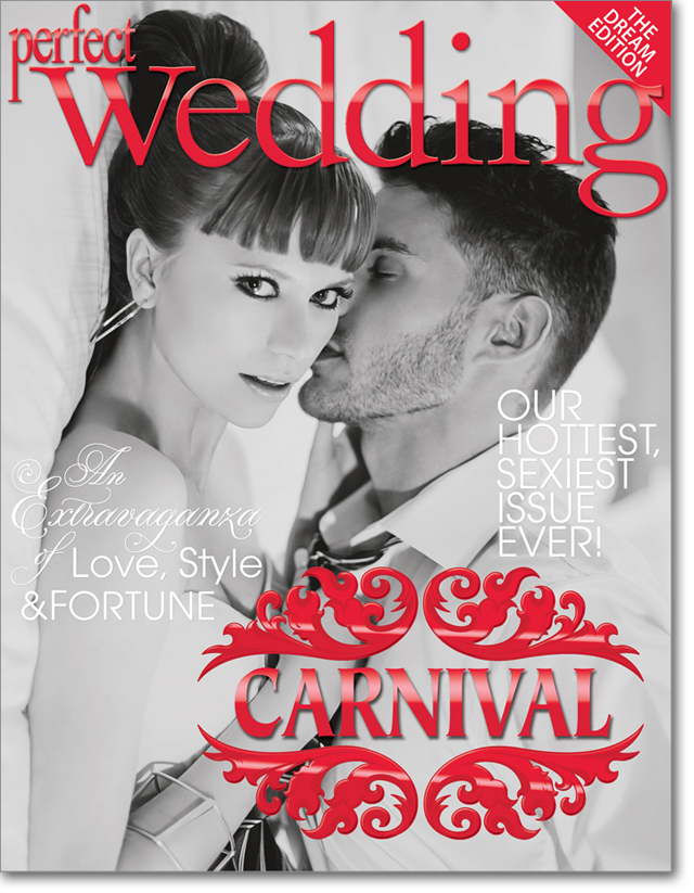 Perfect Wedding Magazine Fall/Winter 2012 CARNIVAL