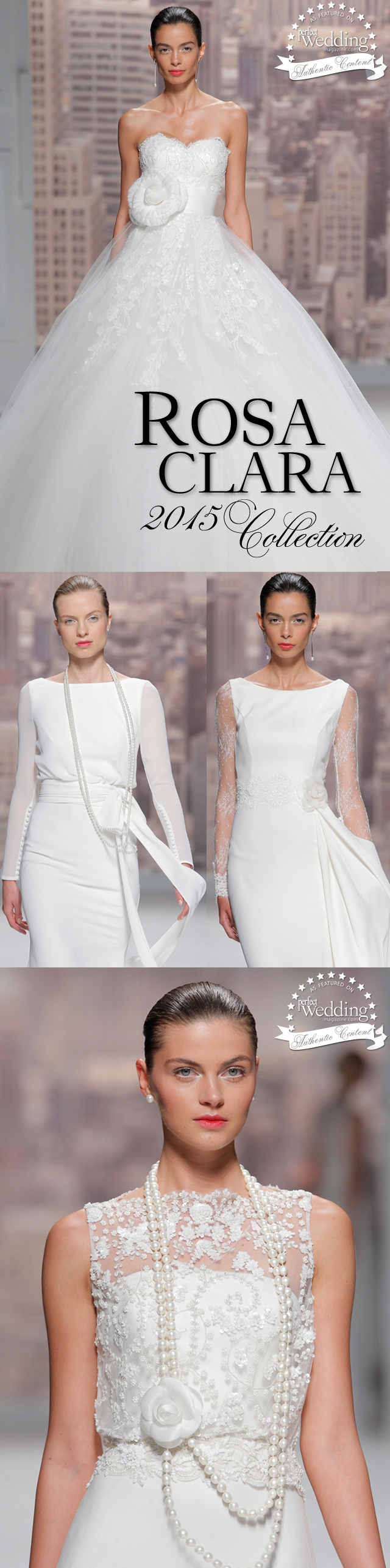 Rosa Clara, Barcelina Bridal Week, 2015 Bridal collections, Perfect Wedding Magazine, Perfect Wedding Blog