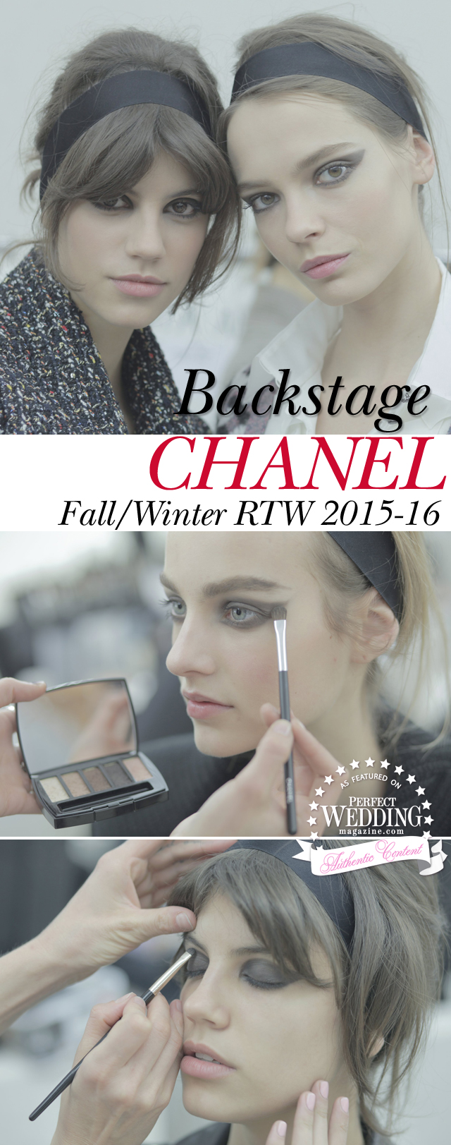 Chanel, Backstage Chanel, RTW Fall/Winter 2015 Show, Beauty, Beauty Tips, Perfect Wedding Magazine
