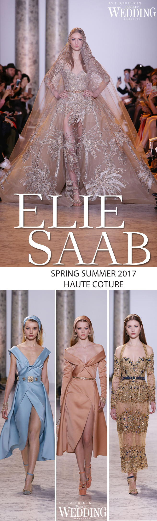 Elie Saab, Elie Saab Couture, Elie Saab Haute Couture, Elie Saab Spring Summer 2017 Haute Couture, Perfect Wedding Magazine, Perfect Wedding Blog